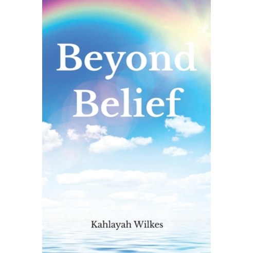 (영문도서) Beyond Belief Paperback, Christian Faith Publishing,..., English, 9798886853568