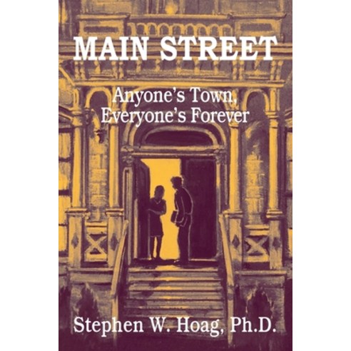 (영문도서) Main Street: Anyone''s Town Everyone''s Forever Paperback, Authorhouse, English, 9781665568883