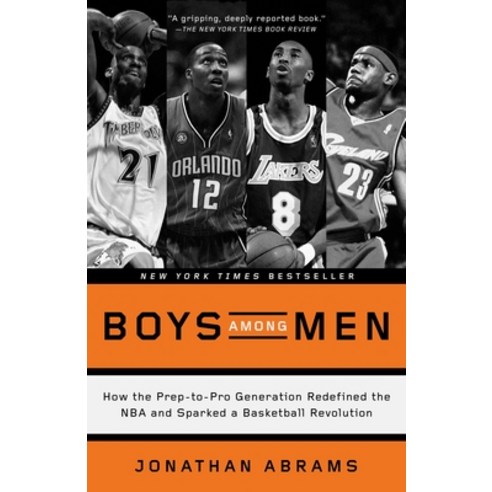 (영문도서) Boys Among Men: How the Prep-to-Pro Generation Redefined the NBA and Sparked a Basketball Rev... Paperback, Crown Publishing Group, English, 9780804139274