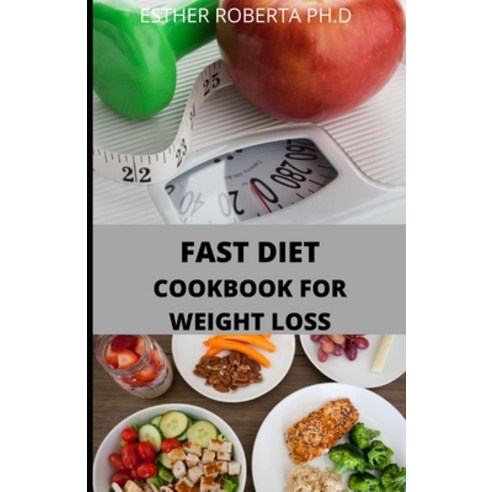 The Fast Diet Cookbook for Weight Loss: comprehensive guide of fast diet plus 50 recipes and meal pl... Paperback, Independently Published