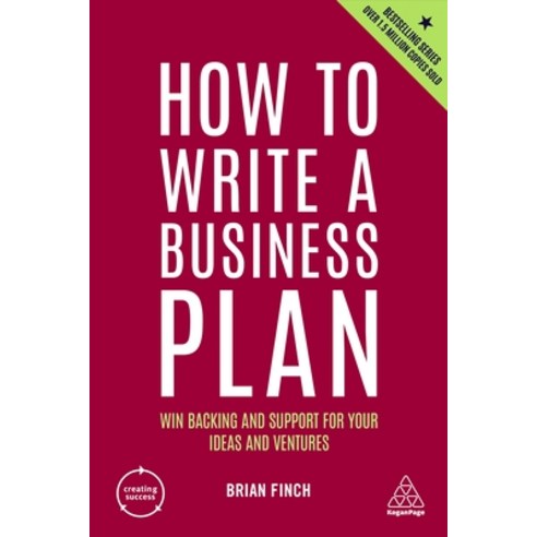 (영문도서) How to Write a Business Plan: Win Backing and Support for Your Ideas and Ventures Hardcover, Kogan Page, English, 9781398605664