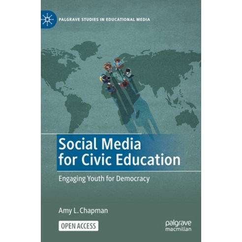 (영문도서) Social Media for Civic Education: Engaging Youth for Democracy Hardcover, Palgrave MacMillan, English, 9783031108648