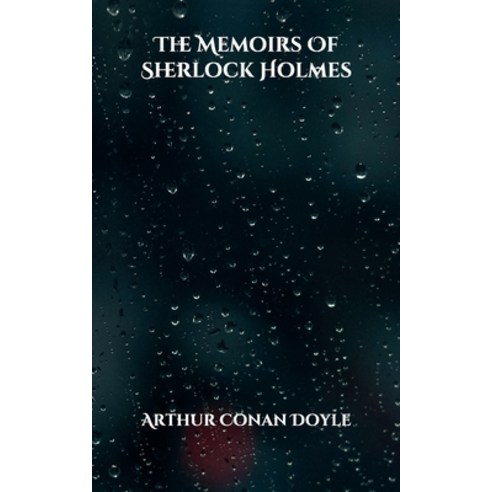 The Memoirs Of Sherlock Holmes Paperback, Independently Published, English, 9798596906622