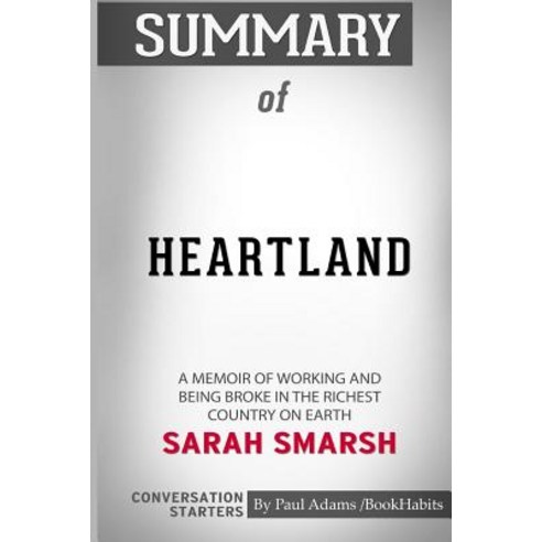 Summary of Heartland by Sarah Smarsh: Conversation Starters Paperback, Blurb