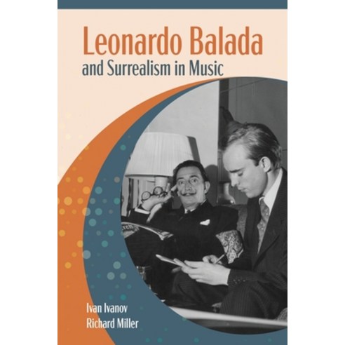 (영문도서) Leonardo Balada and Surrealism in Music Paperback, Kendall/Hunt Publishing Com..., English, 9798765782675