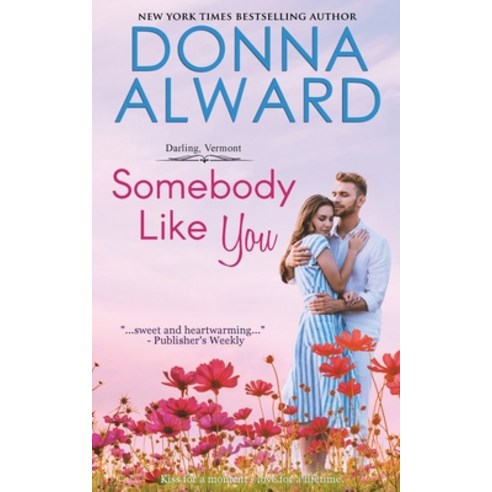 (영문도서) Somebody Like You Paperback, Donna Alward, English, 9781989132418