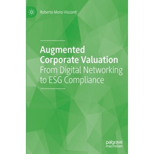 (영문도서) Augmented Corporate Valuation: From Digital Networking to Esg Compliance Hardcover, Palgrave MacMillan, English, 9783030971168