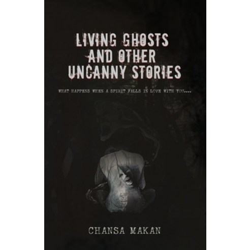 Living Ghost and Other Uncanny Stories Paperback, Bluerose Publishers Pvt. Ltd.