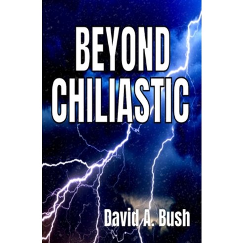 (영문도서) Beyond Chiliastic Paperback, Independently Published, English, 9798445704867
