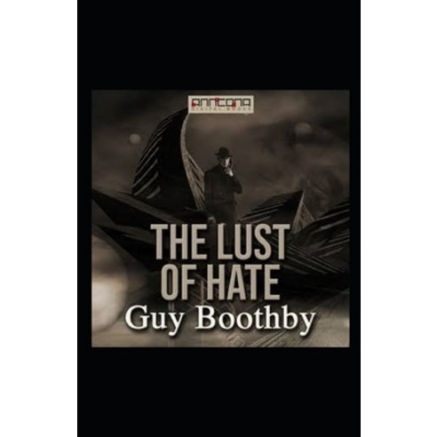 The Lust of Hate Illustrated Paperback, Independently Published