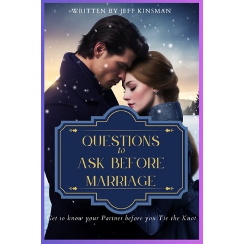 (영문도서) Questions to Ask Before Marriage: Get to know your Partner before you Tie the Knot Paperback, Independently Published, English, 9798884933521