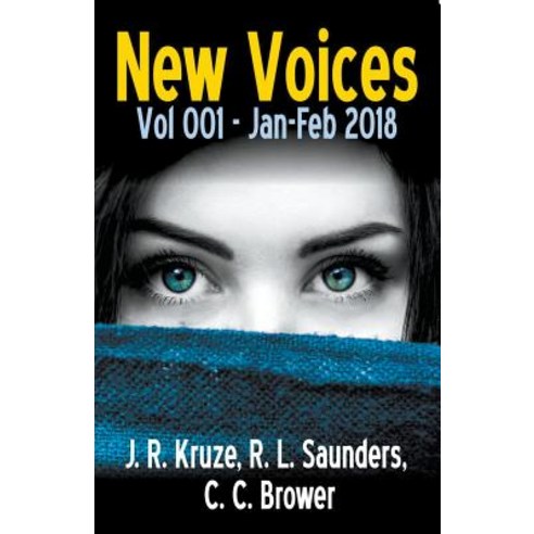 New Voices Vol 001 Jan-Feb 2018 Paperback, Living Sensical Press, English, 9781393426356