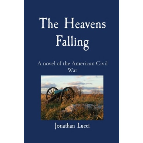 (영문도서) The Heavens Falling: A novel of the American Civil War Paperback, Sunny Bast, English, 9798218405359