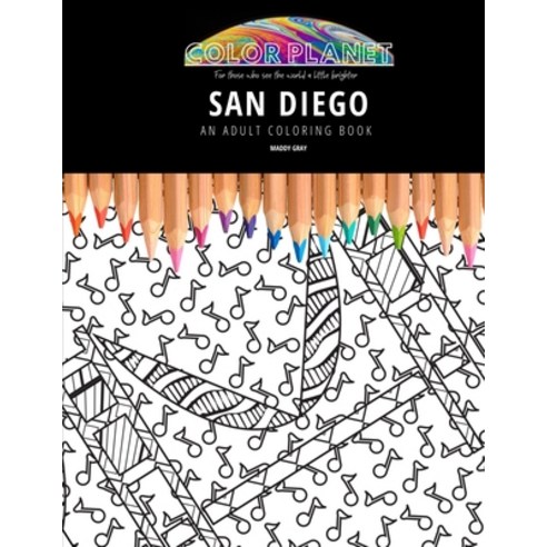 San Diego: AN ADULT COLORING BOOK: An Awesome Coloring Book For Adults Paperback, Independently Published