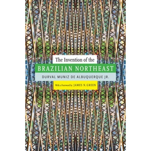 The Invention of the Brazilian Northeast Hardcover, Duke University Press, English, 9780822357704