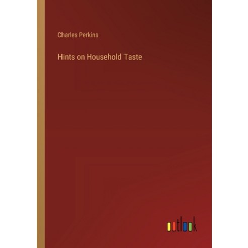 (영문도서) Hints on Household Taste Paperback, Outlook Verlag, English, 9783368830588