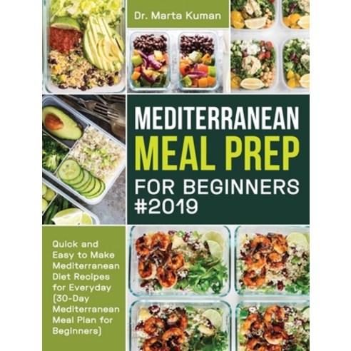Mediterranean Meal Prep for Beginners #2019 Hardcover, Feed Kact, English, 9781953972323