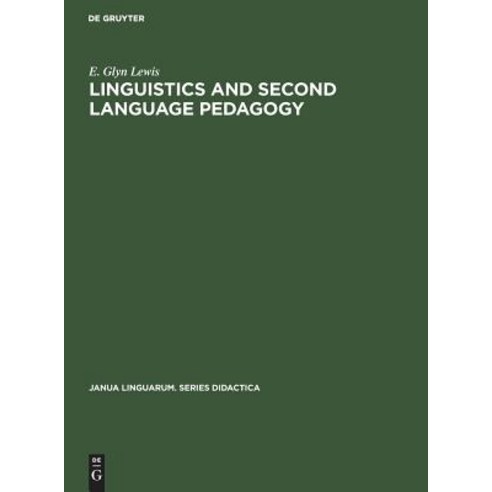 (영문도서) Linguistics and Second Language Pedagogy Hardcover, Walter de Gruyter, English, 9789027927071