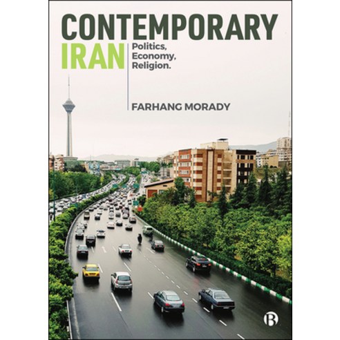 Contemporary Iran: Politics Economy Religion Hardcover, Bristol University Press