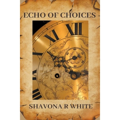 (영문도서) Echo of Choices Paperback, Shavona White, English, 9798987869635
