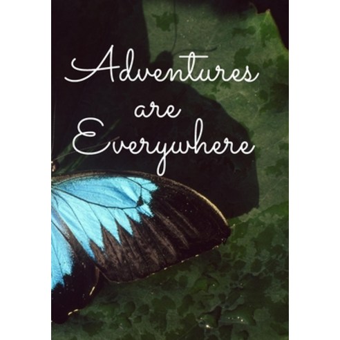 Adventures Are Everywhere Paperback, Lulu.com