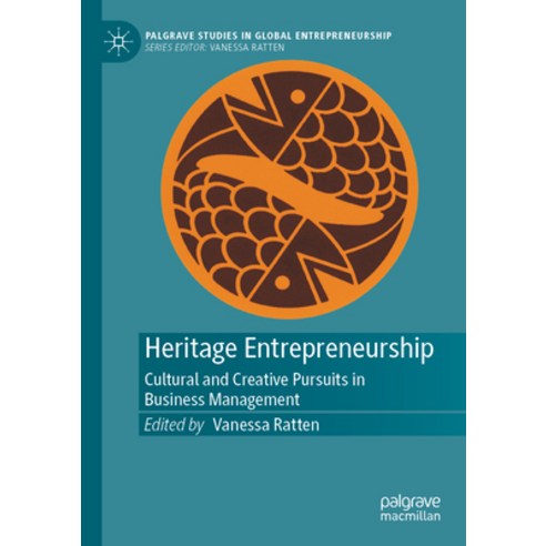 (영문도서) Heritage Entrepreneurship: Cultural and Creative Pursuits in Business Management Paperback, Palgrave MacMillan, English, 9789811951510