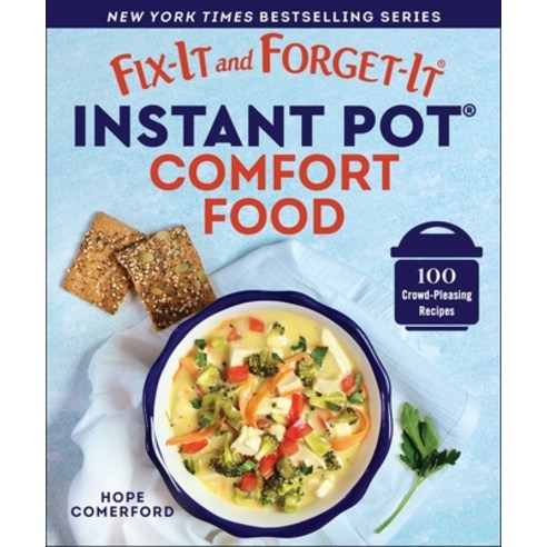 (영문도서) Fix-It and Forget-It Instant Pot Comfort Food: 100 Crowd-Pleasing Recipes Paperback, Good Books, English, 9781680998634