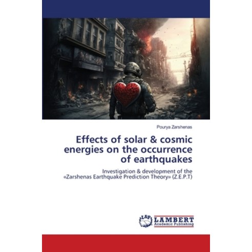 (영문도서) Effects of solar & cosmic energies on the occurrence of earthquakes Paperback, LAP Lambert Academic Publis..., English, 9786207450800