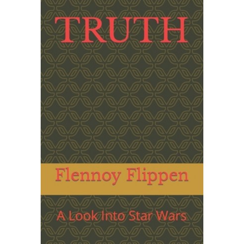 (영문도서) Truth: A Look Into Star Wars Paperback, Independently Published, English, 9798399151106