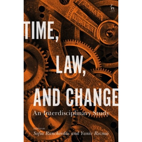 Time Law and Change: An Interdisciplinary Study Hardcover, Bloomsbury Publishing PLC