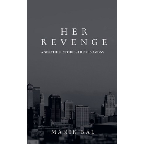 (영문도서) Her Revenge And Other Stories From Bombay Paperback, Nivant Publishing, English, 9798224451128