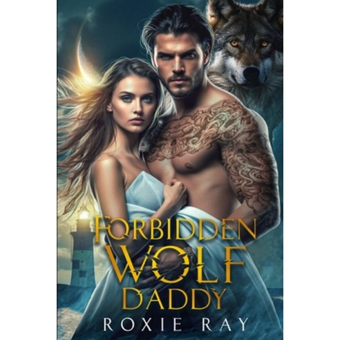 (영문도서) Forbidden Wolf Daddy: A Single Father Shifter Romance Paperback, Independently Published, English, 9798391382836