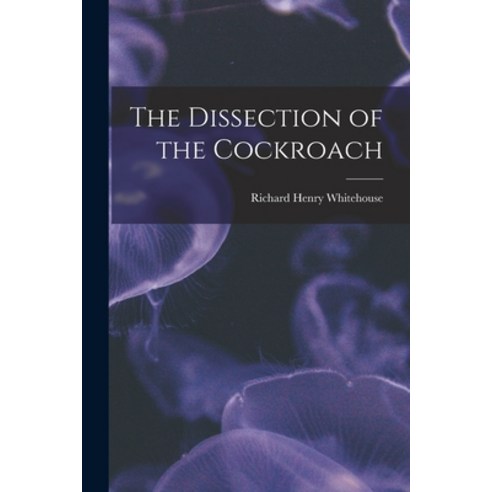 (영문도서) The Dissection of the Cockroach Paperback, Hassell Street Press, English, 9781015256224