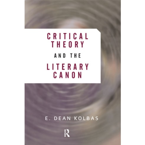(영문도서) Critical Theory And The Literary Canon Hardcover, Routledge, English, 9780367098872