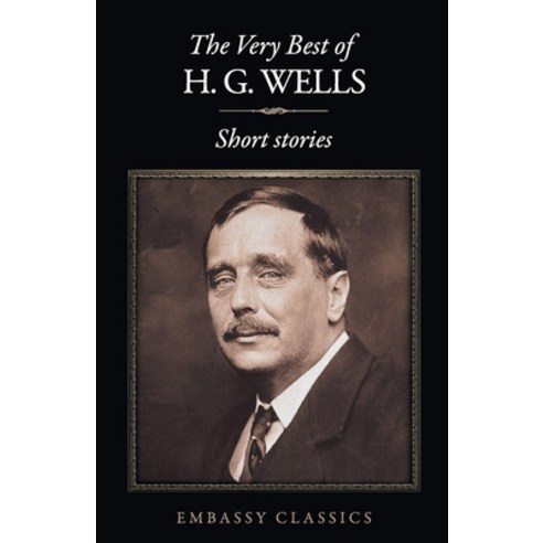 (영문도서) The Very Best Of H.G Wells Paperback, Embassy Book Distributors, English, 9789386450661