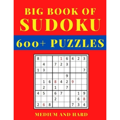 (영문도서) Big Book of Sudoku - Medium and Hard: Sudoku Activity Book with Over 600 Puzzles for Adults ... Paperback, Independently Published, English, 9798523010330