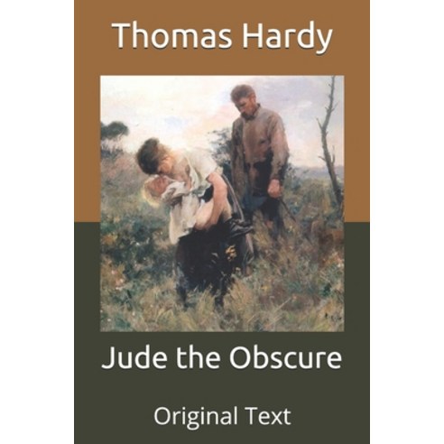 Jude the Obscure: Original Text Paperback, Independently Published