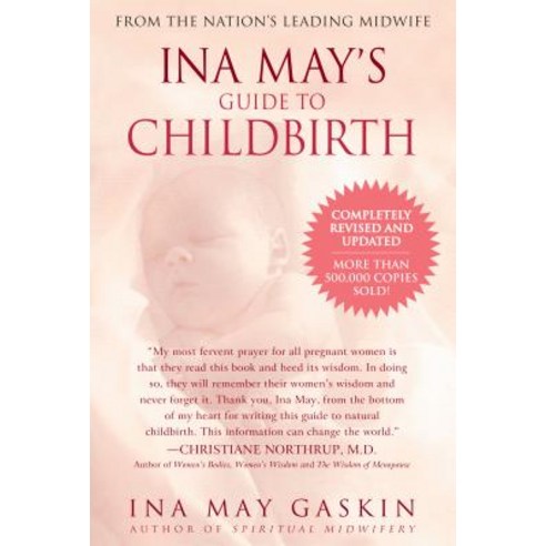 Ina May''s Guide to Childbirth: Updated with New Material Paperback, Bantam