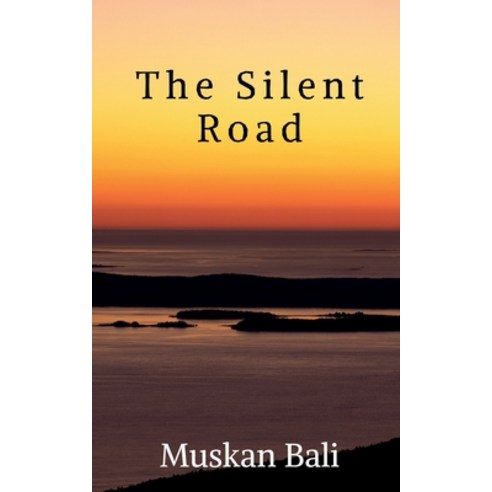 (영문도서) The Silent Road Paperback, Notion Press, English, 9798886411515