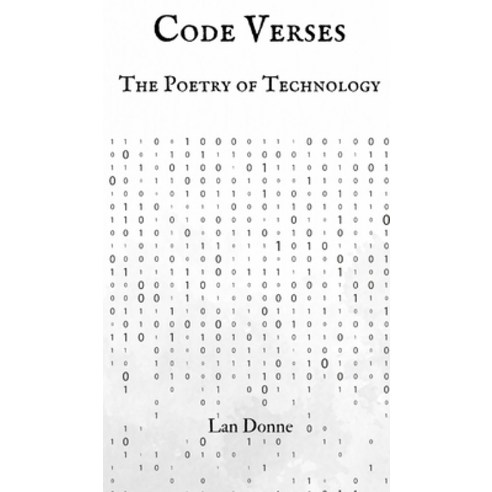 (영문도서) Code Verses: The Poetry of Technology Hardcover, Swan Charm Publishing, English, 9789916730539