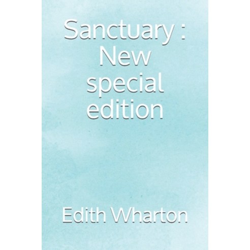 Sanctuary: New special edition Paperback, Independently Published