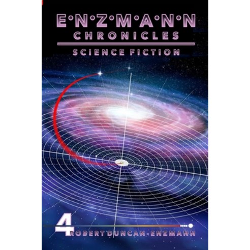 (영문도서) Enzmann Chronicles 4: Science Fiction Paperback, Lulu.com, English, 9781794850620