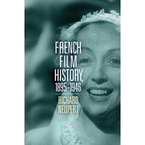 (영문도서) French Film History 1895-1946: Volume 1 Paperback, University of Wisconsin Press, English, 9780299337704