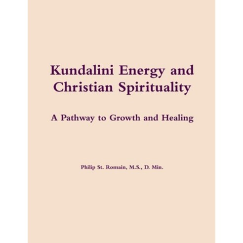 (영문도서) Kundalini Energy and Christian Spirituality Paperback, Lulu.com, English, 9780557372096