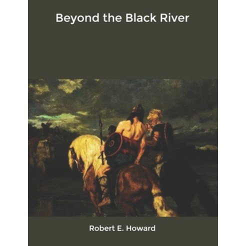 Beyond the Black River Paperback, Independently Published, English, 9781661849634