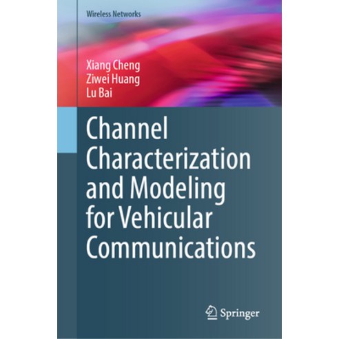 (영문도서) Channel Characterization and Modeling for Vehicular Communications Hardcover, Springer, English, 9783031474392