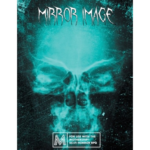 Mirror Image: For Mothership RPG Paperback, Independently Published, English, 9798731236201