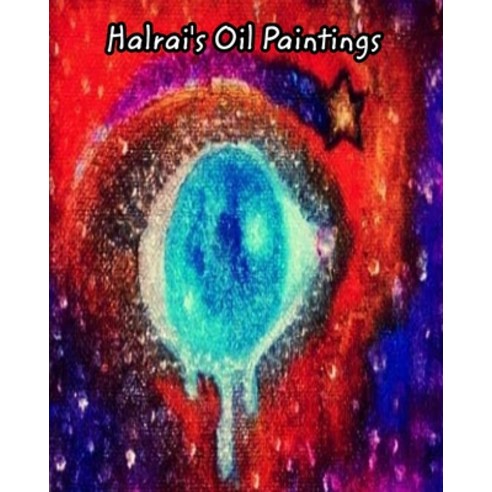 (영문도서) Halrai''s Oil Paintings Paperback, Blurb, English, 9798211472075