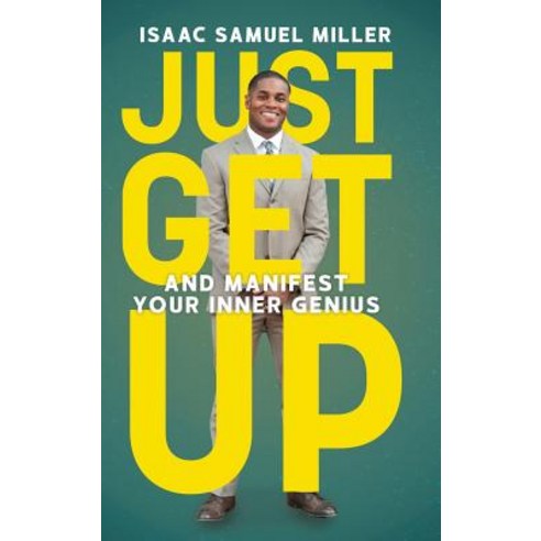 (영문도서) Just Get Up: And Manifest Your Inner Genius Hardcover, Koehler Books, English, 9781633938762