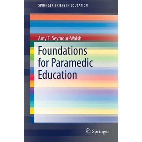 (영문도서) Foundations for Paramedic Education Paperback, Springer, English, 9783030267919